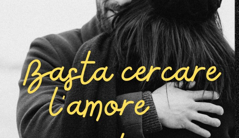 basta cercare l’amore negli altri ama te stessa