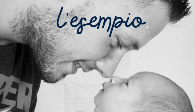 sii sempre l’esempio per i tuoi figli solo così non avrai rimpianti