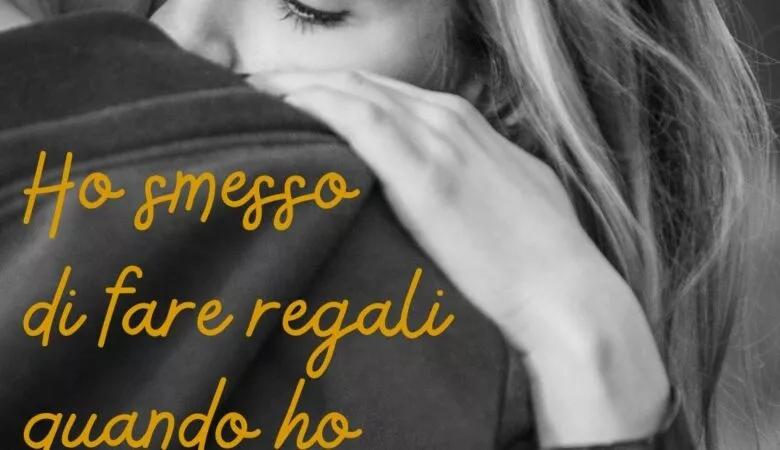 ho smesso di fare regali per dare abbracci