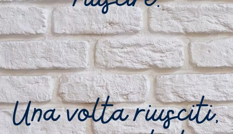 la paura di non riuscire ti blocca? vai avanti e capirai che era solo un muro di cartone