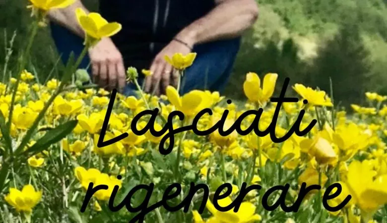 lasciati rigenerare da chi lo fa ogni giorno